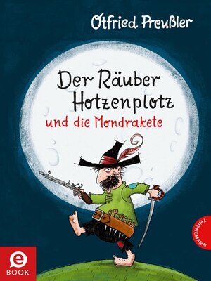 cover image of Der Räuber Hotzenplotz und die Mondrakete